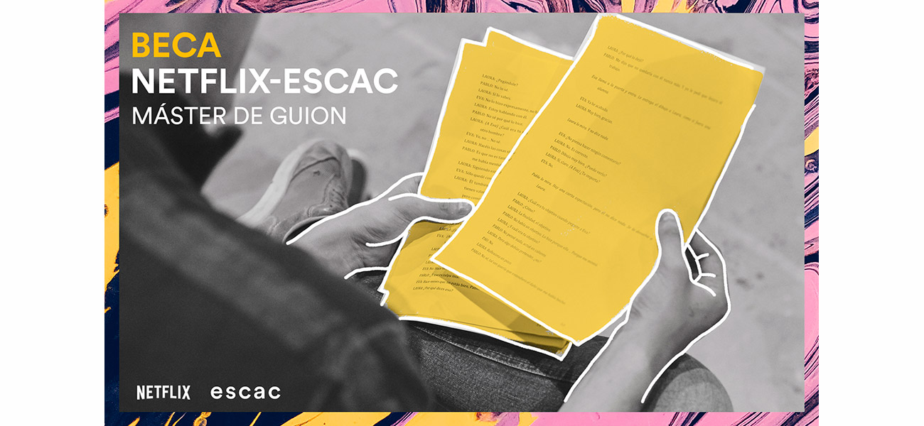 ESCAC collaborates with Netflix in the pilot programme for film and audiovisual training grants