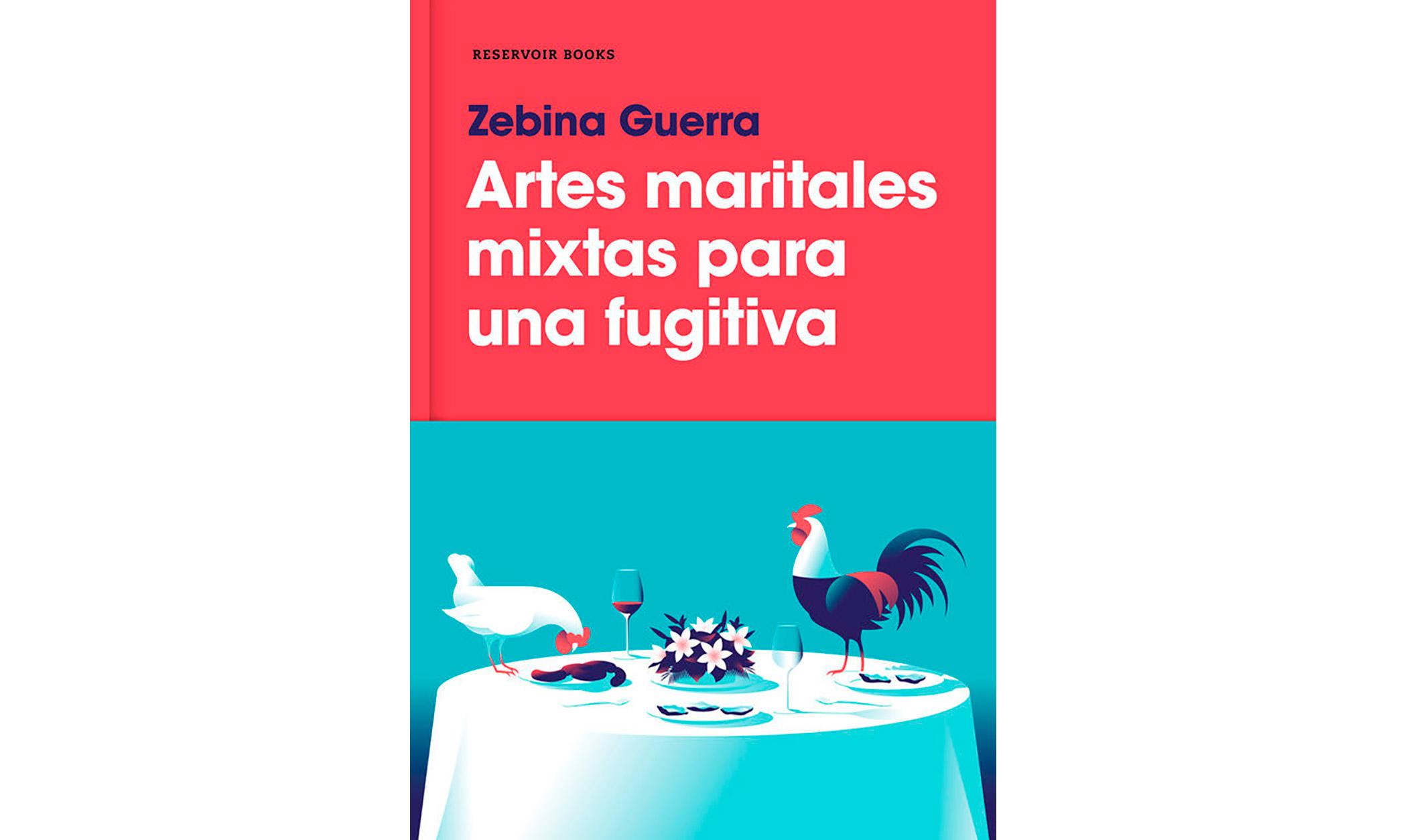Zebina Guerra presenta su novela ARTES MARITALES MIXTAS PARA UNA FUGITIVA